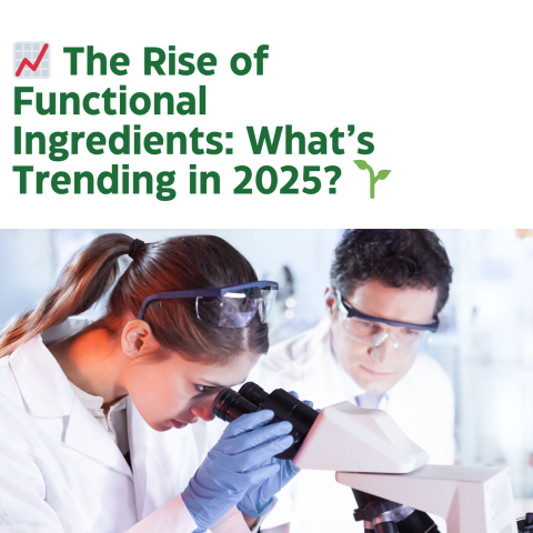 🌱 The Rise of Functional Ingredients: A Wellness Revolution in 2025